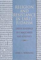 Religion and Resistance in Early Judaism
