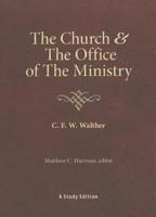The Church and the Office of the Ministry, the Voice of Our Church on the Question of Church and Office