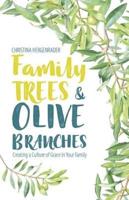 Family Trees & Olive Branches