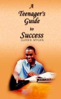 A Teenager's Guide to Success