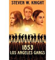 1853 Los Angeles Gangs