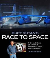 Burt Rutan's Race to Space