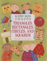 Triangles, Rectangles, Circles, and Squares!
