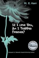 If I Love You, Am I Trapped Forever?