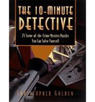 The 10-Minute Detective