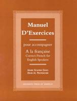 Manuel d'exercices: Pour acompagner A la Francaise-Correct French for English Speakers