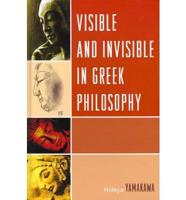 Visible and Invisible in Greek Philosophy