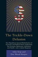 The Trickle-Down Delusion