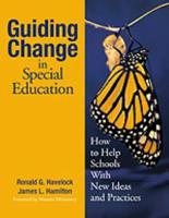 Guiding Change in Special Education: How to Help Schools With New Ideas and Practices