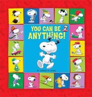 You Can Be Anything!