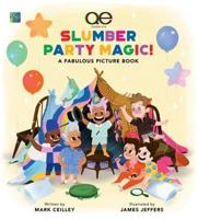 Slumber Party Magic!
