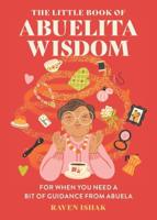 The Little Book of Abuelita Wisdom