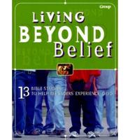 Living Beyond Belief