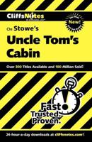CliffsNotes Stowe's Uncle Tom's Cabin