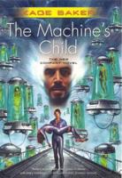 The Machine's Child