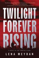 Twilight Forever Rising