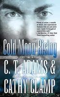 Cold Moon Rising / C. T. Adams and Cathy Clamp