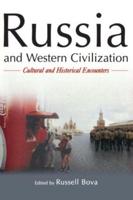 Russia and Western Civilization: Cutural and Historical Encounters
