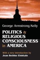 Politics & Religious Consciousness in America