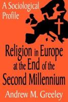 Religion in Europe at the End of the Second Millenium: A Sociological Profile