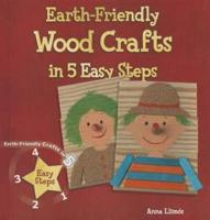 Earth-Friendly Wood Crafts in 5 Easy Steps