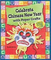 Celebrate Chinese New Year With Paper Crafts