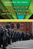 Critical Perspectives on Effective Policing and Police Brutality