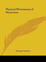 Physical Phenomena of Mysticism