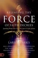 Releasing the Force of Faith
