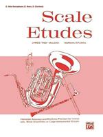 Scale Etudes: E-Flat Alto Saxophone (E-Flat Horn, E-Flat Clarinet)
