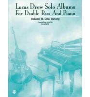 Lucas Drew Solo Albums for Double Bass and Piano: Solo Tuning