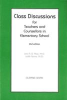 Class Discussions for Teachers and Counsellors in Elementary Schools