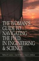 The Woman's Guide to Navigating the Ph.D. In Engineering & Science