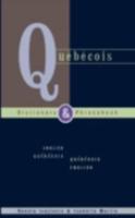 Quebecois Dictionary & Phrasebook: English Quebecois Quebecois English