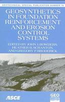 Geosynthetics in Foundation Reinforcement and Erosion Control Systems