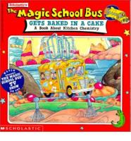 Scholastic's The Magic School Bus Gets Baked in a Cake