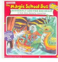 Scholastic's the Magic School Bus Butterfly and the Bog Beast