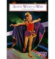 Alison Walks the Wire