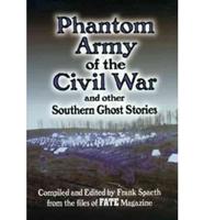 Phantom Army of the Civil War and Other Southern Ghost Stories