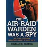Air Raid Warden Was A Spy