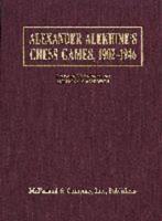 Alexander Alekhine's Chess Games, 1902-1946