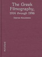 The Greek Filmography 1914 Through 1996
