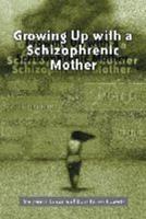 Growing Up with a Schizophrenic Mother