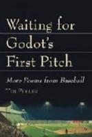 Waiting for Godot's First Pitch
