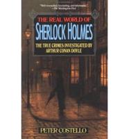 The Real World of Sherlock Holmes