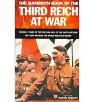 The Mammoth Book of the Third Reich at War