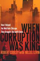 When Corruption Was King
