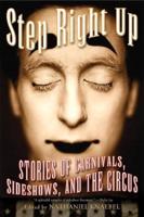 Step Right Up: Stories of Carnivals, Sideshows, and the Circus