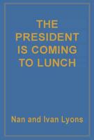 The President is Coming for Lunch