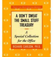 A Don't Sweat the Small Stuff Treasury: A Special Collection for the Office
